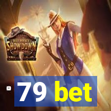 79 bet